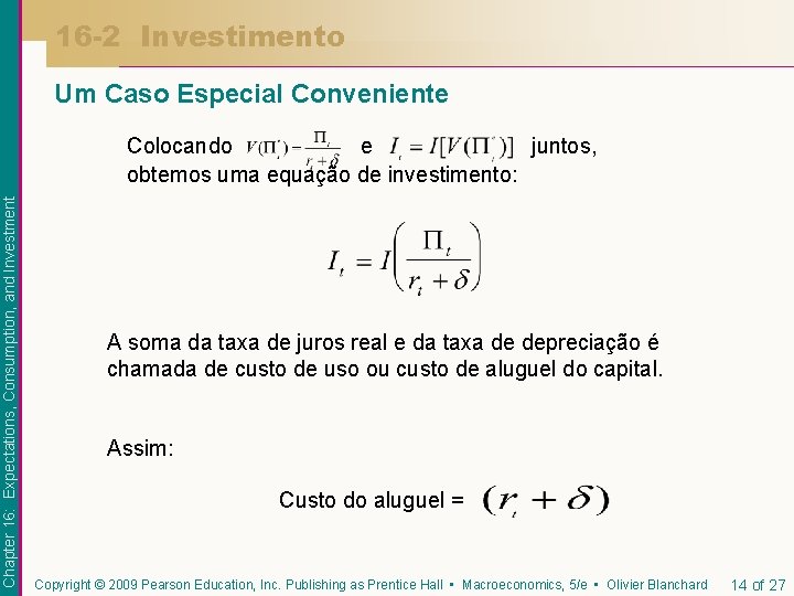 16 -2 Investimento Um Caso Especial Conveniente Chapter 16: Expectations, Consumption, and Investment Colocando