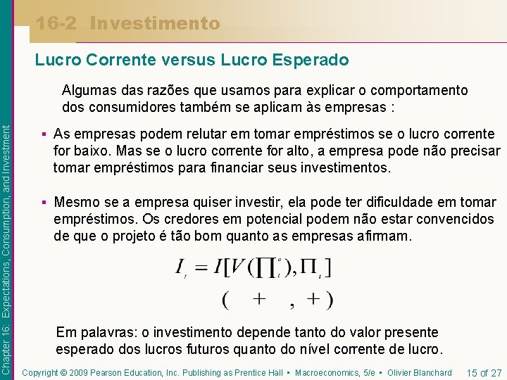 16 -2 Investimento Lucro Corrente versus Lucro Esperado Chapter 16: Expectations, Consumption, and Investment