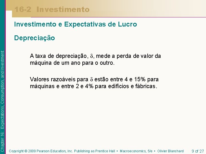 16 -2 Investimento e Expectativas de Lucro Chapter 16: Expectations, Consumption, and Investment Depreciação