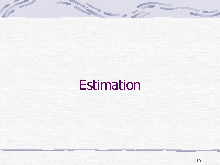 Estimation 10 