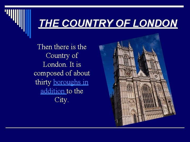 THE COUNTRY OF LONDON Then there is the Country of London. It is composed