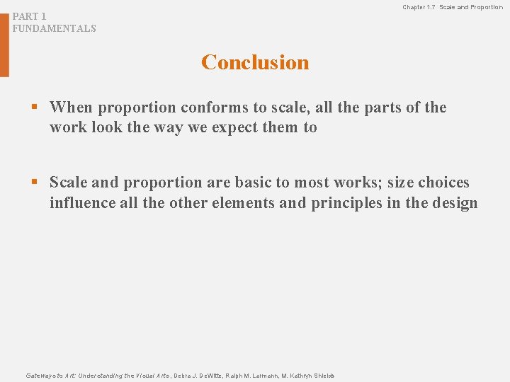 Chapter 1. 7 Scale and Proportion PART 1 FUNDAMENTALS Conclusion § When proportion conforms