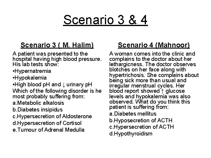 Scenario 3 & 4 Scenario 3 ( M. Halim) Scenario 4 (Mahnoor) A patient