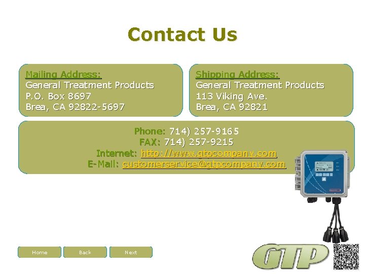 Contact Us Mailing Address: General Treatment Products P. O. Box 8697 Brea, CA 92822