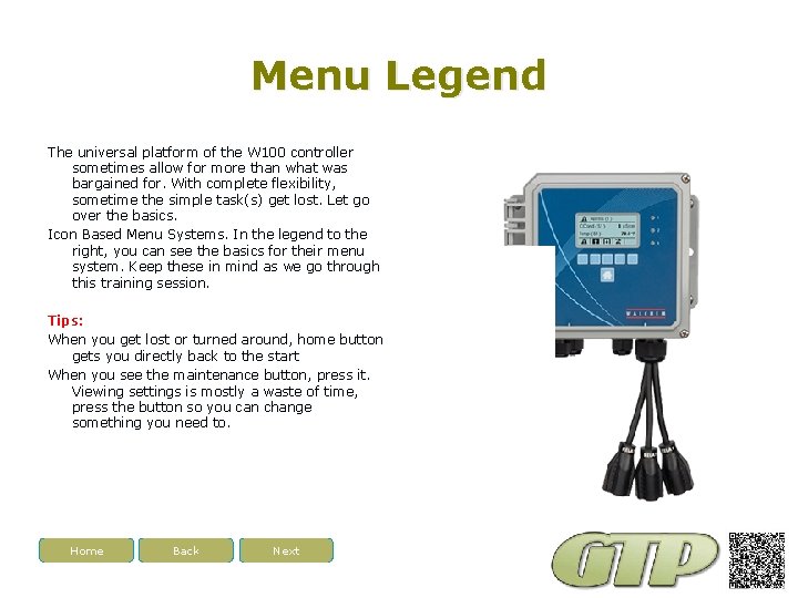 Menu Legend The universal platform of the W 100 controller sometimes allow for more