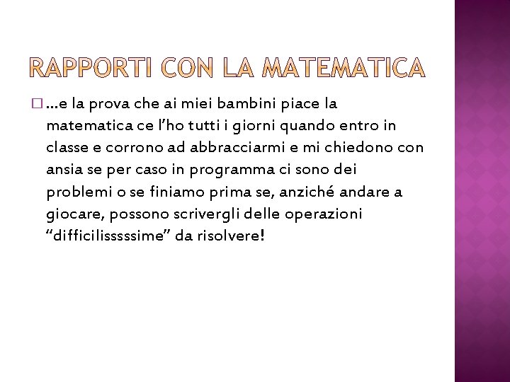 � …e la prova che ai miei bambini piace la matematica ce l’ho tutti