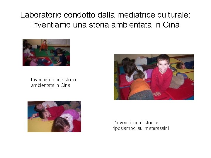 Laboratorio condotto dalla mediatrice culturale: inventiamo una storia ambientata in Cina Inventiamo una storia