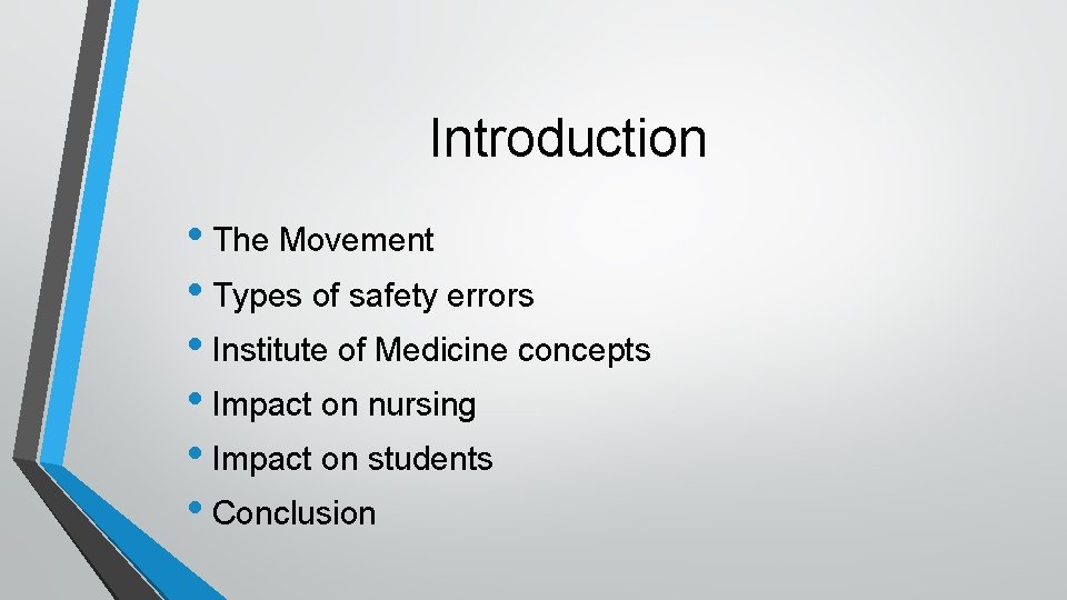 Introduction • The Movement • Types of safety errors • Institute of Medicine concepts