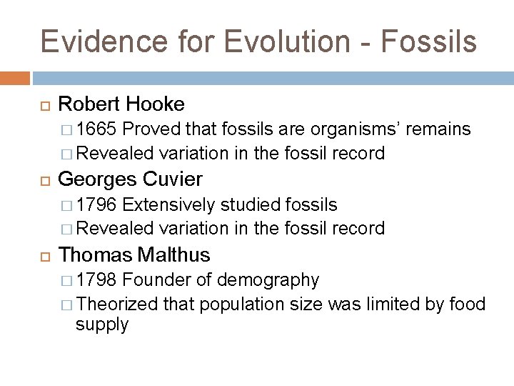 Evidence for Evolution - Fossils Robert Hooke � 1665 Proved that fossils are organisms’