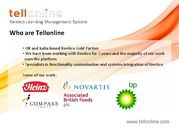 Kentico Learning Management System Who are Tellonline • UK and India based Kentico Gold Kentico Learning Management System Who are Tellonline • UK and India based Kentico Gold