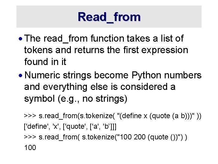 Read_from · The read_from function takes a list of tokens and returns the first