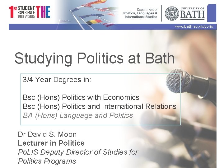 www. bath. ac. uk/polis Studying Politics at Bath 3/4 Year Degrees in: Bsc (Hons)