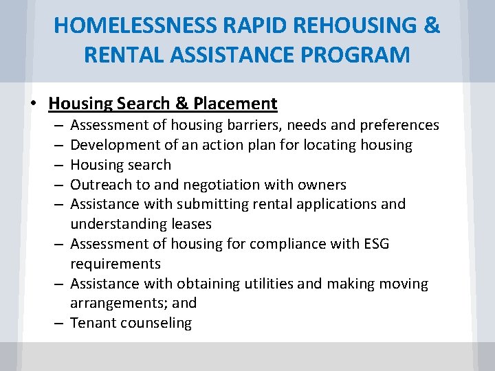 HOMELESSNESS RAPID REHOUSING & RENTAL ASSISTANCE PROGRAM • Housing Search & Placement Assessment of