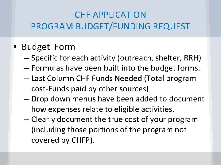 CHF APPLICATION PROGRAM BUDGET/FUNDING REQUEST • Budget Form – Specific for each activity (outreach,