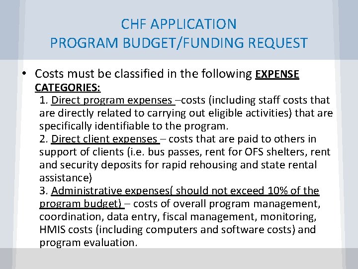 CHF APPLICATION PROGRAM BUDGET/FUNDING REQUEST • Costs must be classified in the following EXPENSE