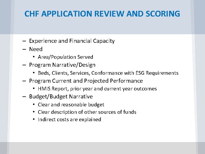 CHF APPLICATION REVIEW AND SCORING – Experience and Financial Capacity – Need • Area/Population