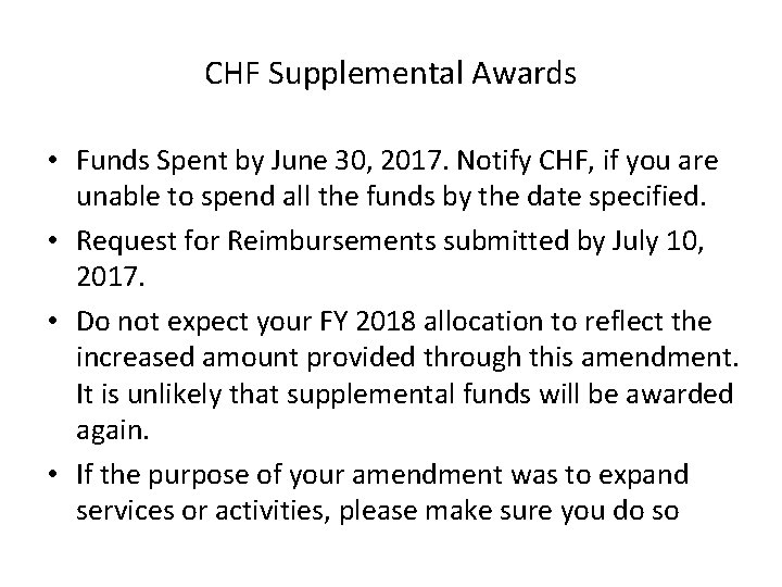 CHF Supplemental Awards • Funds Spent by June 30, 2017. Notify CHF, if you