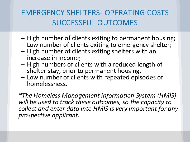 EMERGENCY SHELTERS- OPERATING COSTS SUCCESSFUL OUTCOMES – High number of clients exiting to permanent