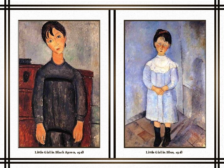 Little Girl in Black Apron, 1918 Little Girl in Blue, 1918 