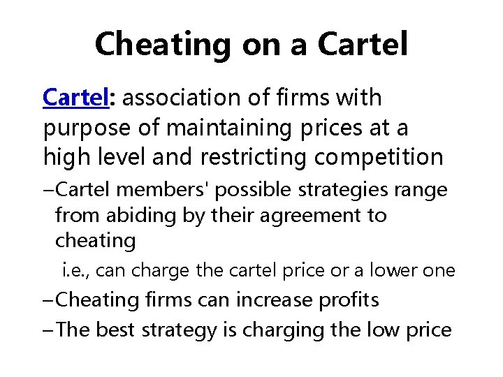 Cheating on a Cartel: association of firms with purpose of maintaining prices at a