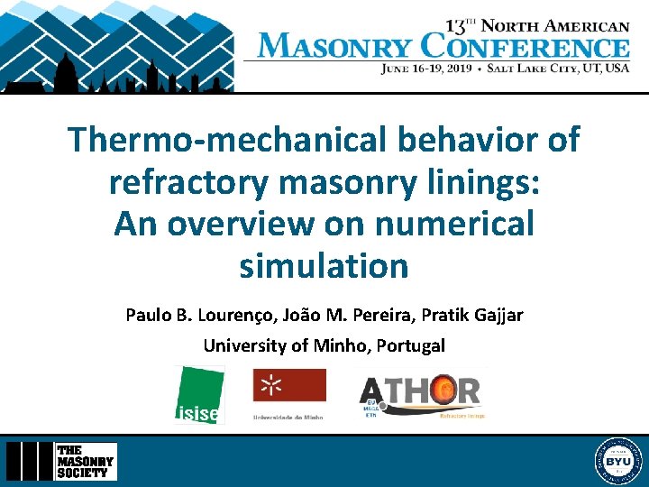 Thermo-mechanical behavior of refractory masonry linings: An overview on numerical simulation Paulo B. Lourenço,
