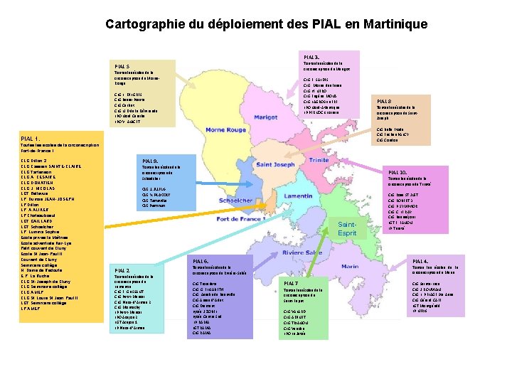 Cartographie du déploiement des PIAL en Martinique PIAL 3. Toutes les écoles de la