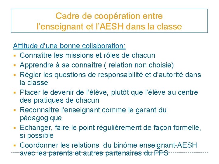 Cadre de coopération entre l’enseignant et l’AESH dans la classe Attitude d’une bonne collaboration: