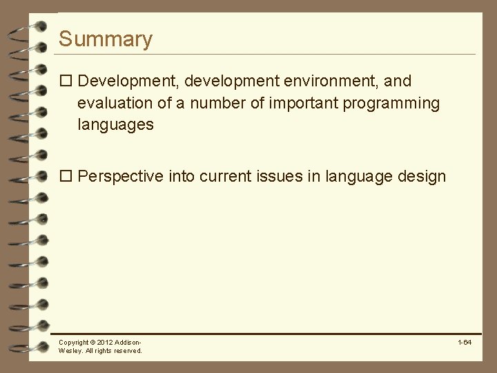 Summary o Development, development environment, and evaluation of a number of important programming languages