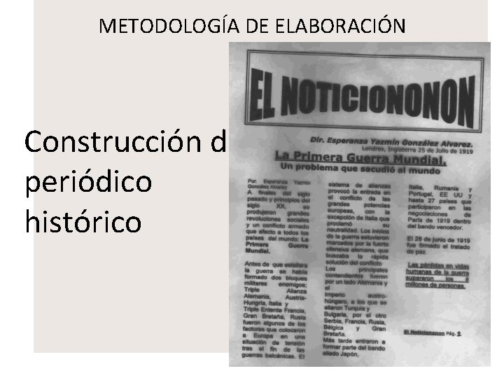 METODOLOGÍA DE ELABORACIÓN Construcción del periódico histórico 