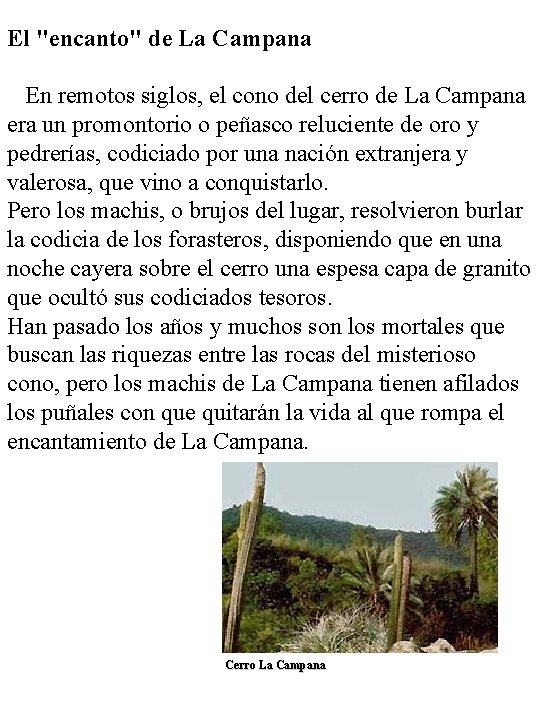 El "encanto" de La Campana En remotos siglos, el cono del cerro de La