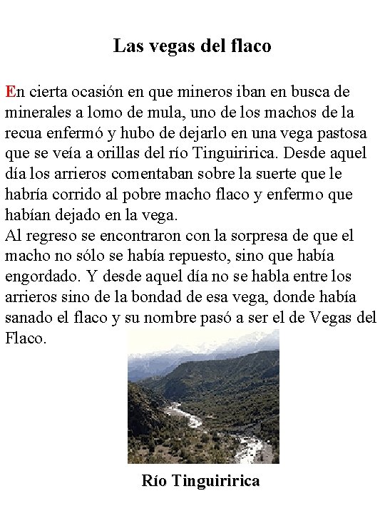 Las vegas del flaco En cierta ocasión en que mineros iban en busca de