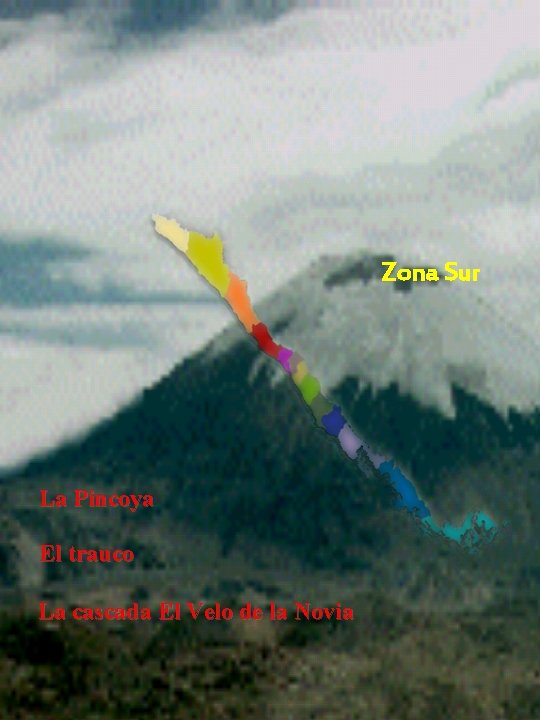 Zona Sur La Pincoya El trauco La cascada El Velo de la Novia 