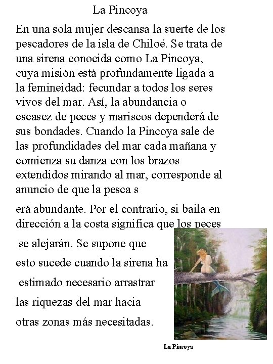 La Pincoya En una sola mujer descansa la suerte de los pescadores de la