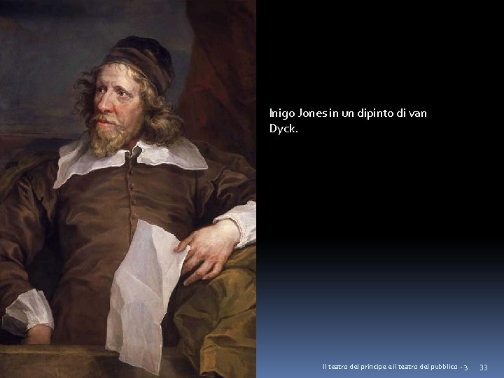 Inigo Jones in un dipinto di van Dyck. Il teatro del principe e il