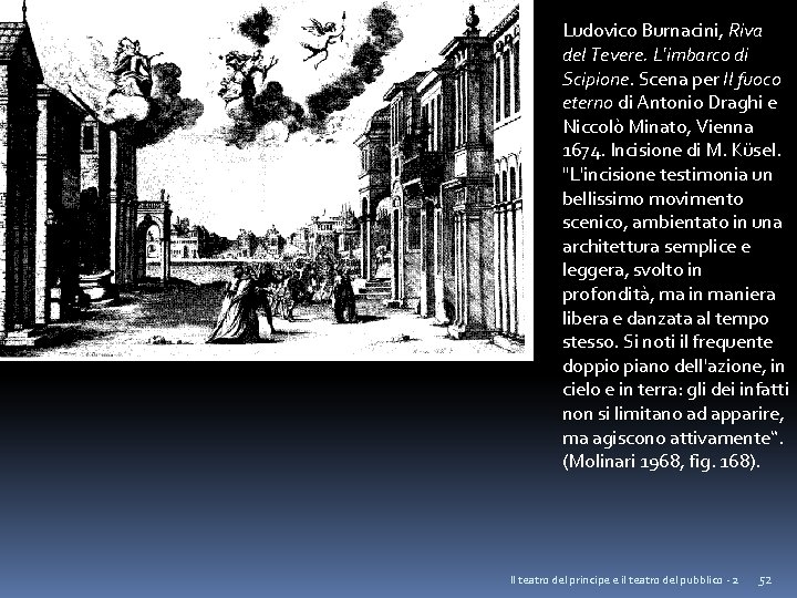 Ludovico Burnacini, Riva del Tevere. L'imbarco di Scipione. Scena per Il fuoco eterno di