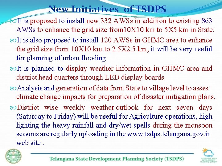 New Initiatives of TSDPS It is proposed to install new 332 AWSs in addition