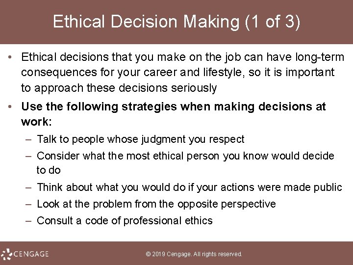 Ethical Decision Making (1 of 3) • Ethical decisions that you make on the