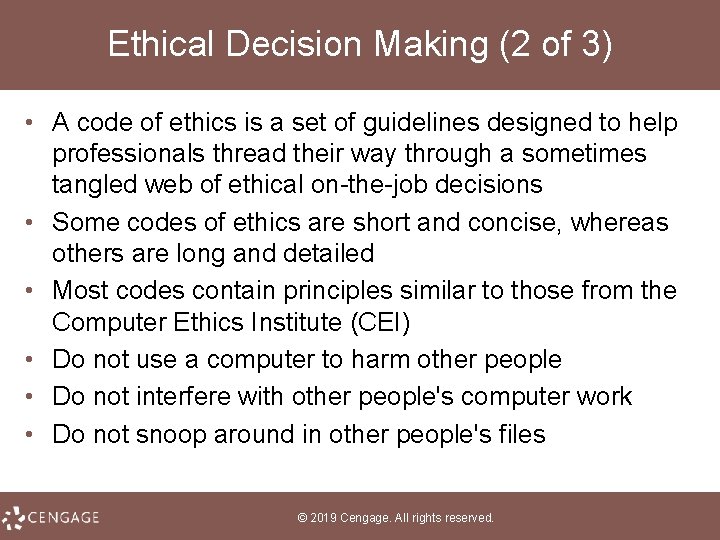 Ethical Decision Making (2 of 3) • A code of ethics is a set