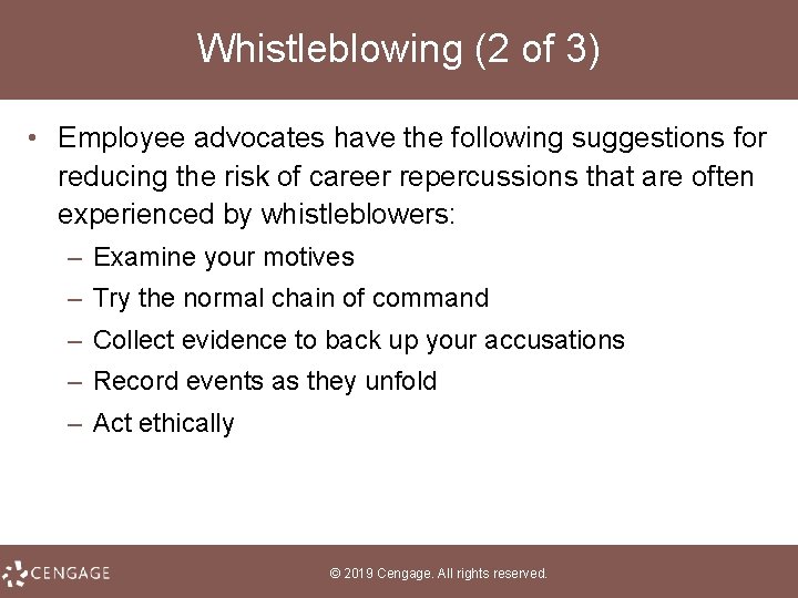 Whistleblowing (2 of 3) • Employee advocates have the following suggestions for reducing the