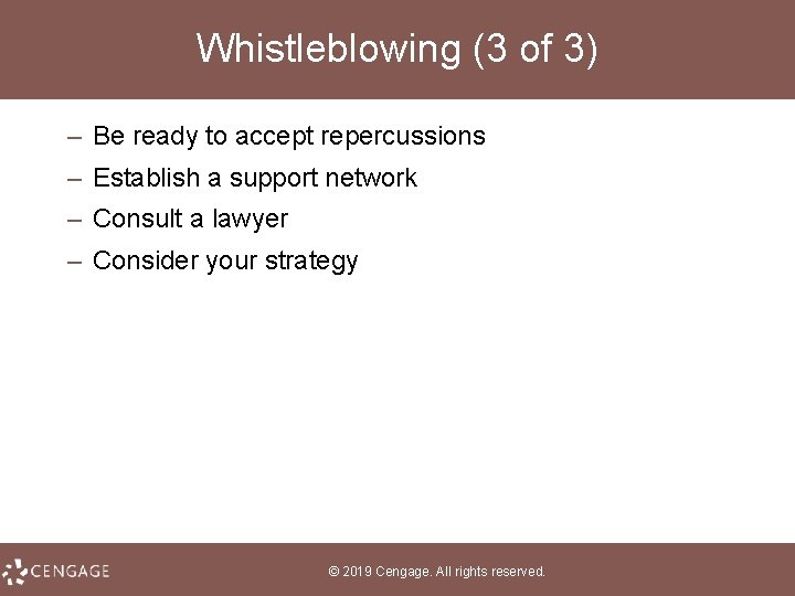 Whistleblowing (3 of 3) – Be ready to accept repercussions – Establish a support