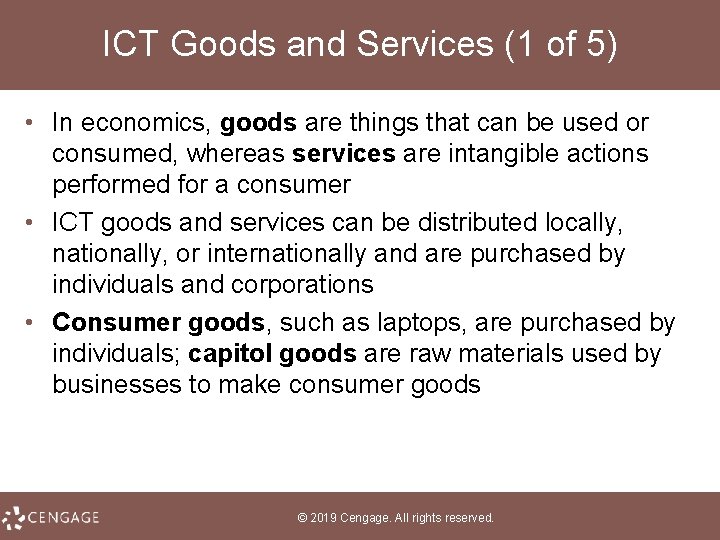 ICT Goods and Services (1 of 5) • In economics, goods are things that