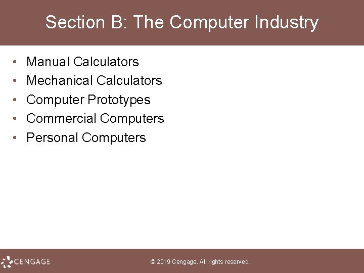 Section B: The Computer Industry • • • Manual Calculators Mechanical Calculators Computer Prototypes