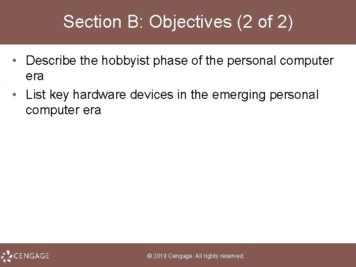 Section B: Objectives (2 of 2) • Describe the hobbyist phase of the personal