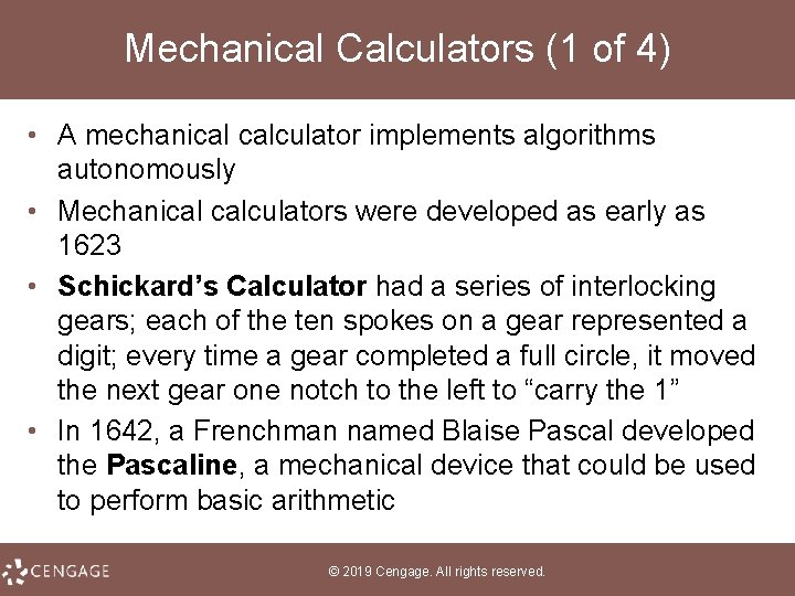 Mechanical Calculators (1 of 4) • A mechanical calculator implements algorithms autonomously • Mechanical