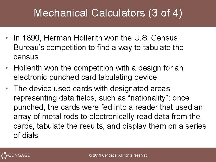 Mechanical Calculators (3 of 4) • In 1890, Herman Hollerith won the U. S.
