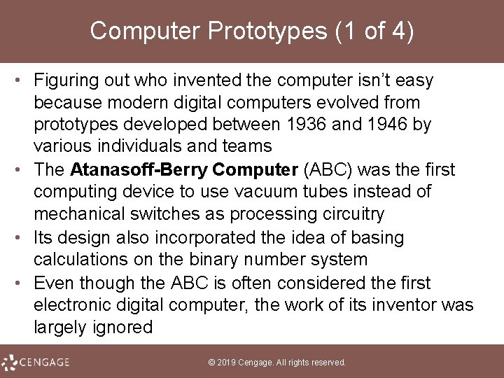 Computer Prototypes (1 of 4) • Figuring out who invented the computer isn’t easy