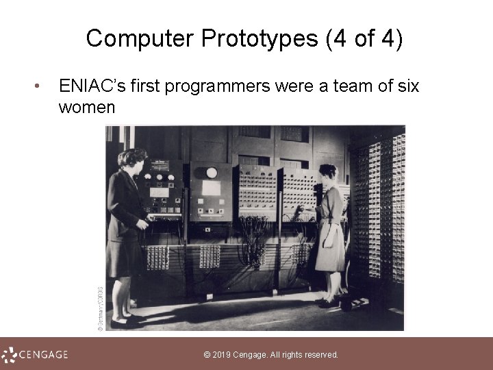 Computer Prototypes (4 of 4) • ENIAC’s first programmers were a team of six