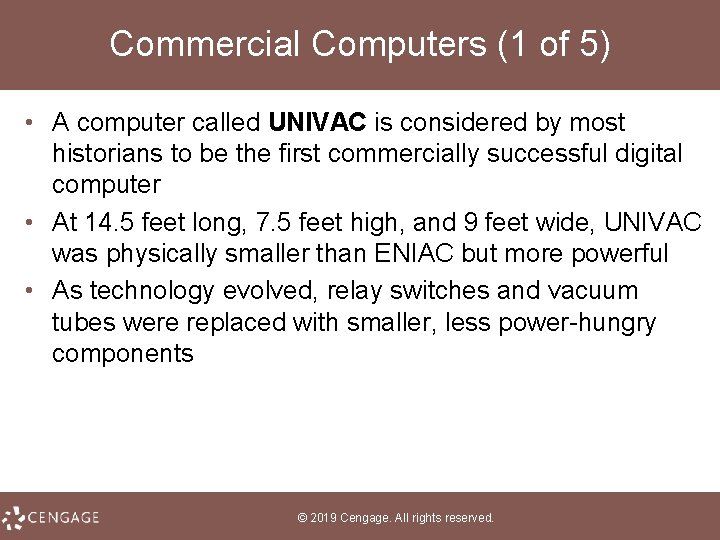 Commercial Computers (1 of 5) • A computer called UNIVAC is considered by most