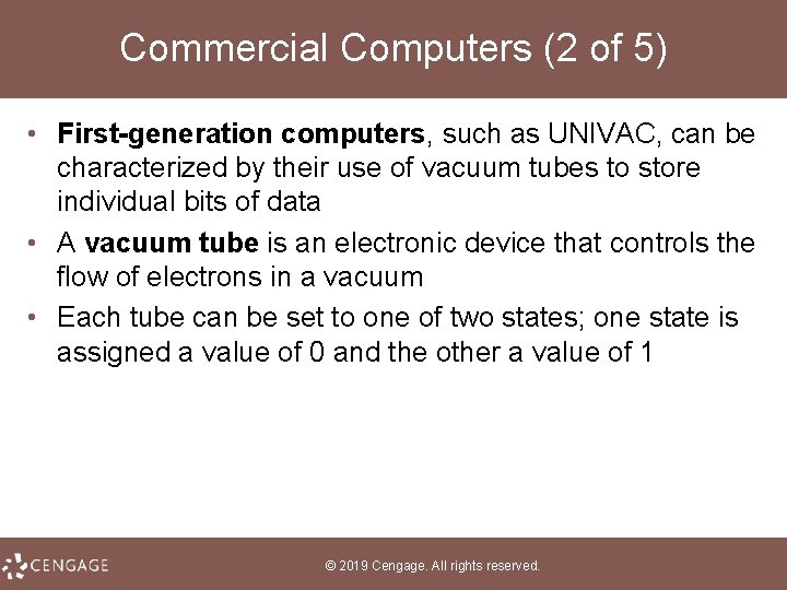 Commercial Computers (2 of 5) • First-generation computers, such as UNIVAC, can be characterized