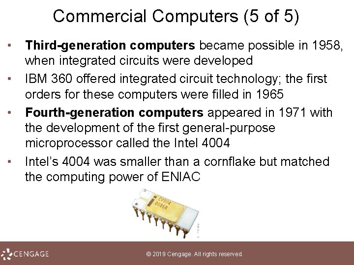 Commercial Computers (5 of 5) • • Third-generation computers became possible in 1958, when